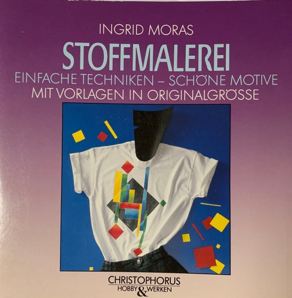 Stoffmalerei - einfache Techniken, schöne Motive